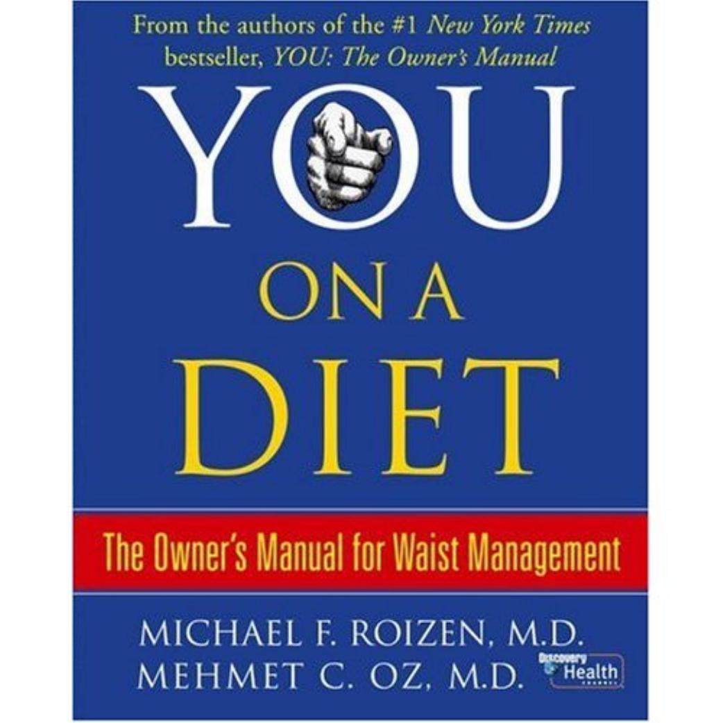 You: On A Diet: The Owner's Manual for Waist Management