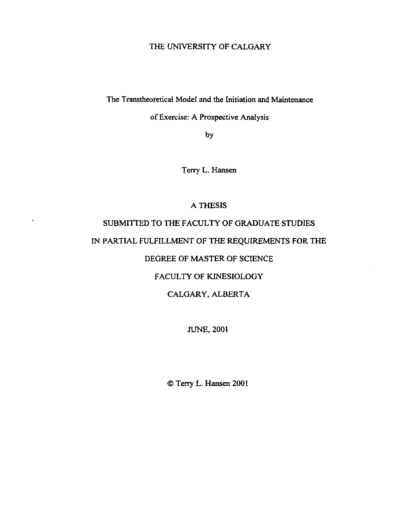The Transtheoretical Mode1 and the Initiation and Maintenance of Exercise: A Prospective Analysis