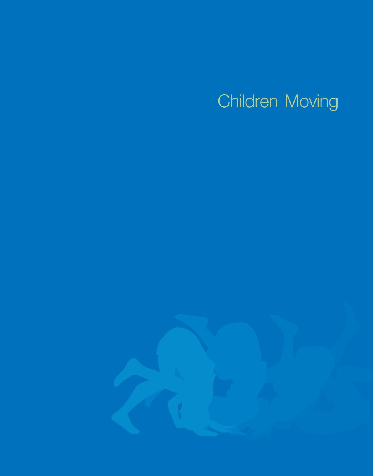 Children Moving A Reflective Approach to Teaching Physical Education Graham George