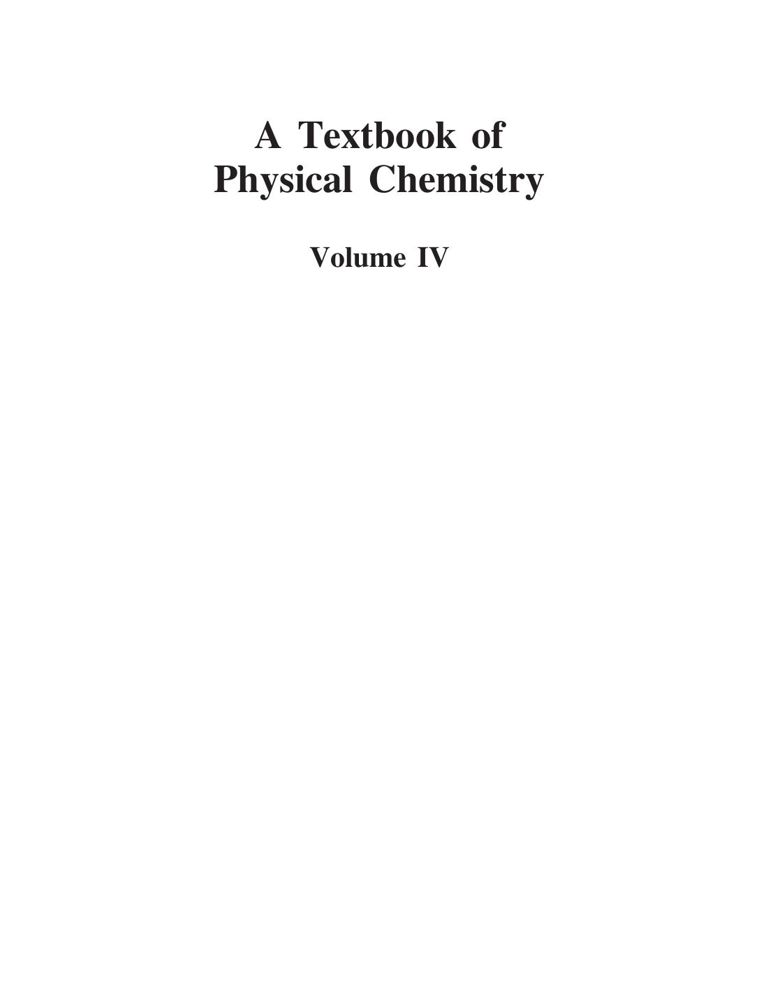 A Textbook of Physical Chemistry Quantum Chemistry and Molecular Spectroscopy SI Unit 5e Volume 4 Krishan Lal Kapoor