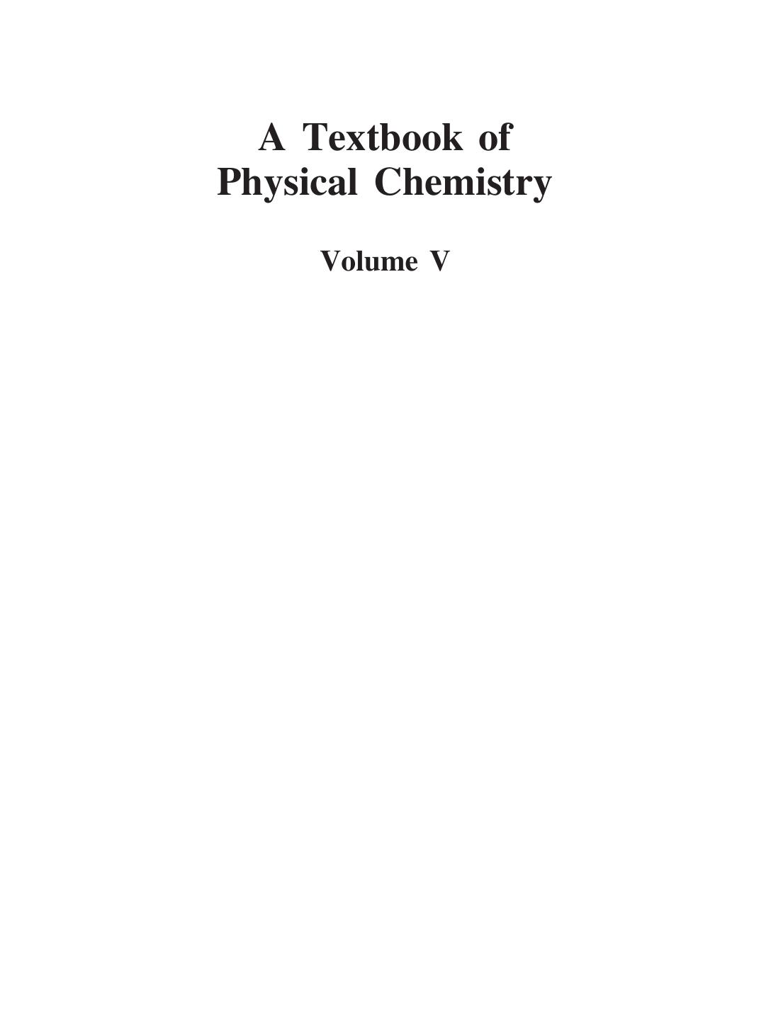 A Textbook of Physical Chemistry Dynamics of Chemical Reactions Statistical Thermodynamics and Macromolecules SI Unit 3e Volume 5 Krishan Lal Kapoor