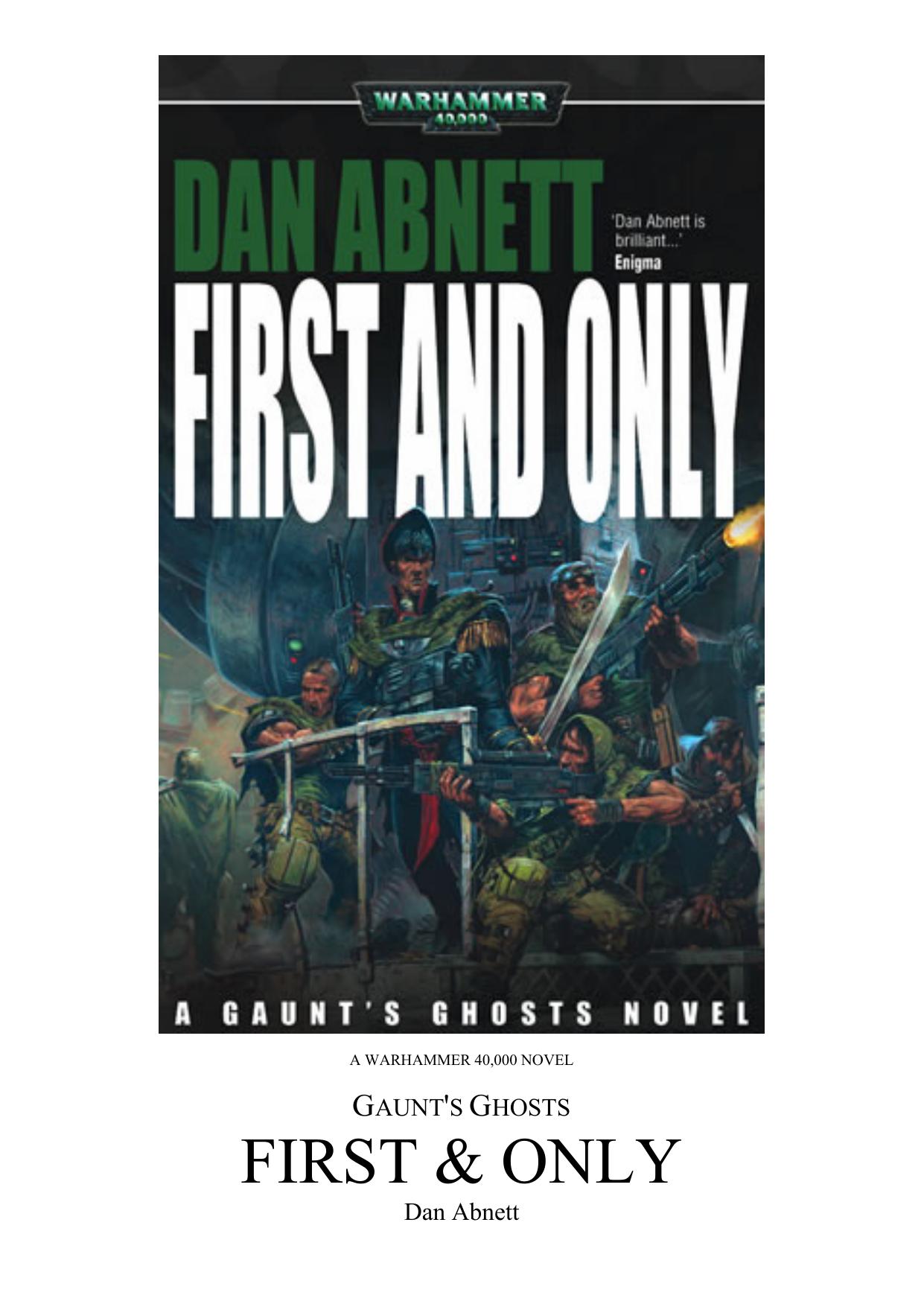 Microsoft Word - Dan_Abnett_First_and_Only.doc