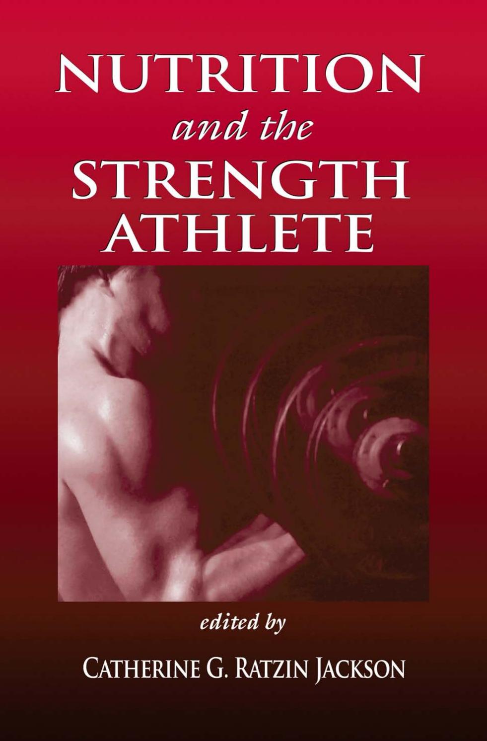 Nutrition and the strength athlete