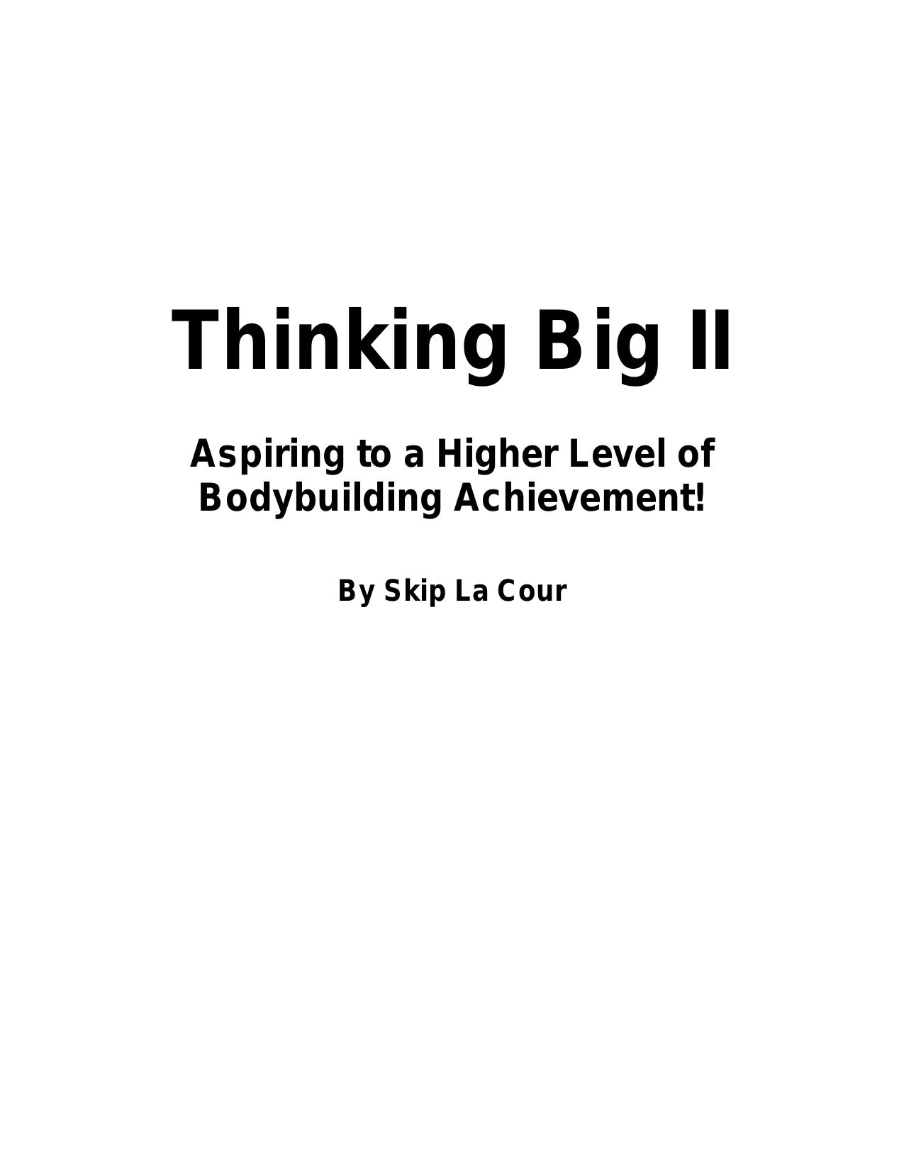 Microsoft Word - Bodybuilding - Thinking Big Ii, By Skip La Cour.doc