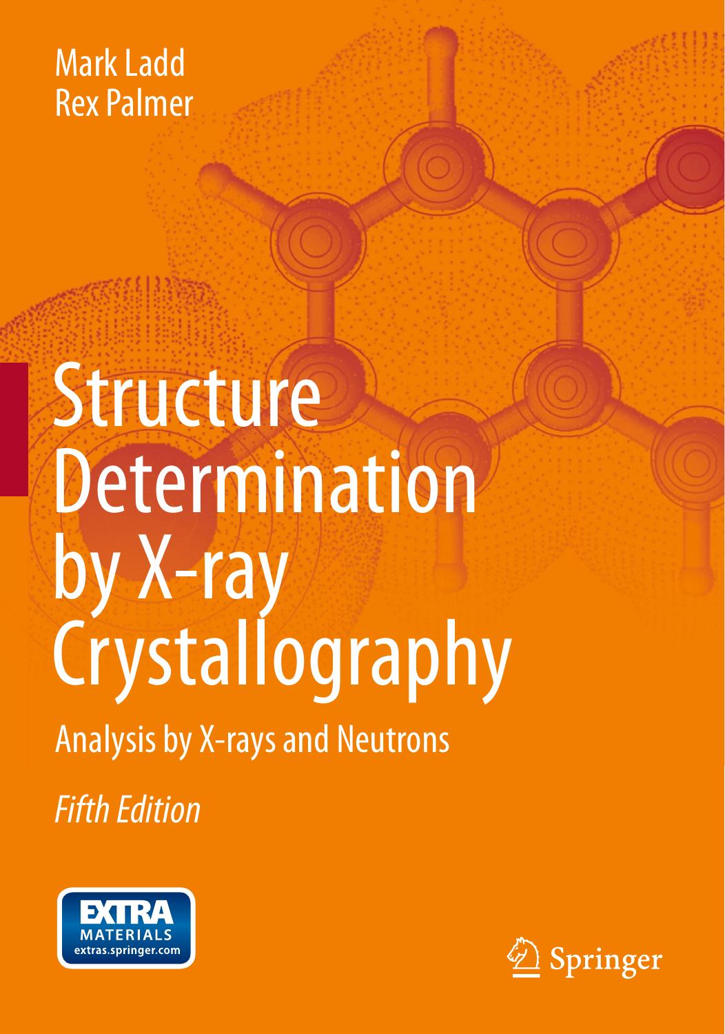 Structure Determination by X-ray Crystallography Analysis by X-rays and Neutrons ( PDFDrive.com )