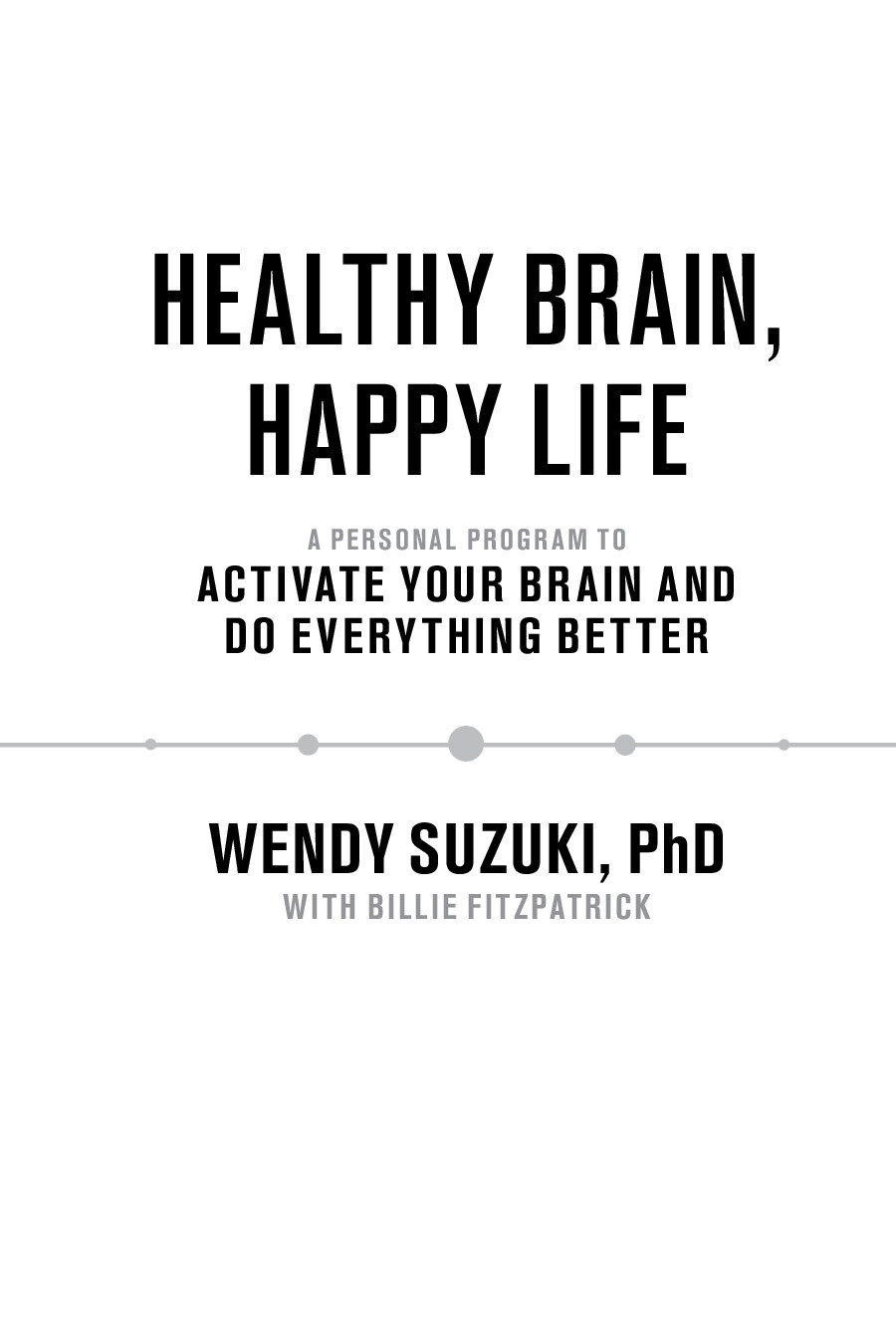 HEALTHY BRAIN, HAPPY LIFE