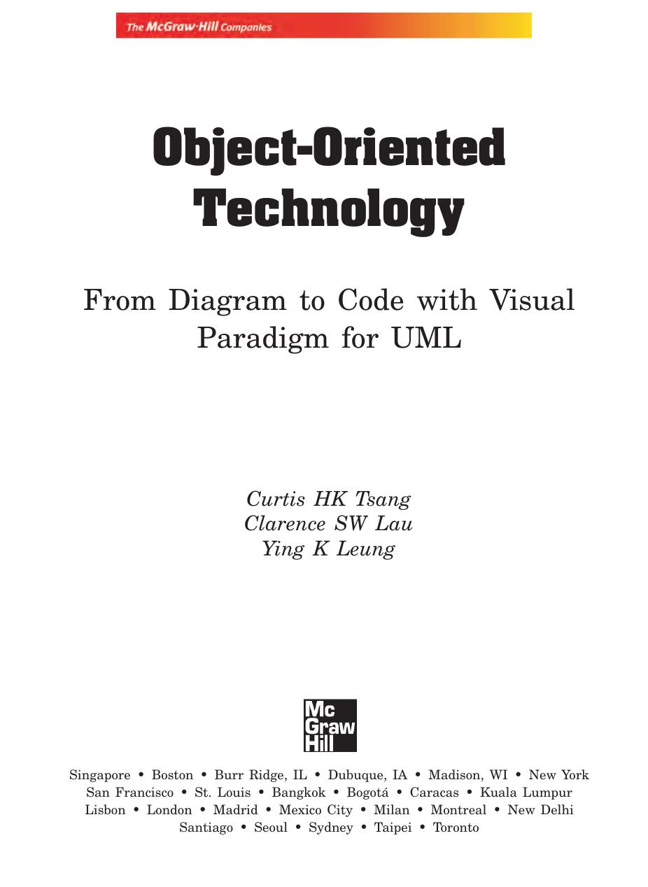Object Oriented Technology From Diagram To Code With Visual Paradigm For Uml TSANG CURTIS HK LAU CLARENCE SW LEUNG YING K