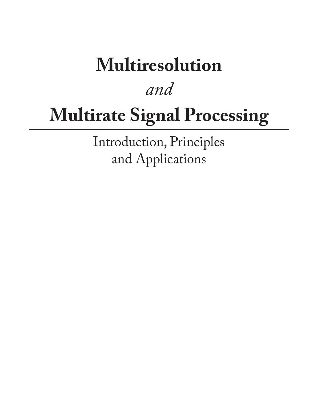 Multiresolution Multirate SP Vikram Gadre Aditya Abhyankar
