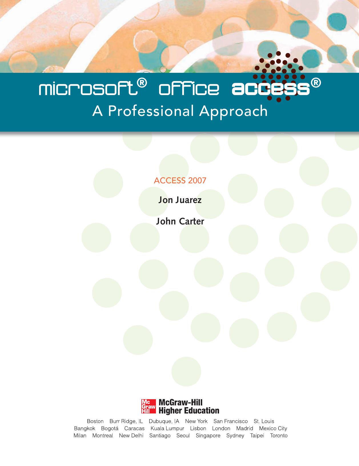 Microsoft Access 2007 A Professional Approach Juarez Jon